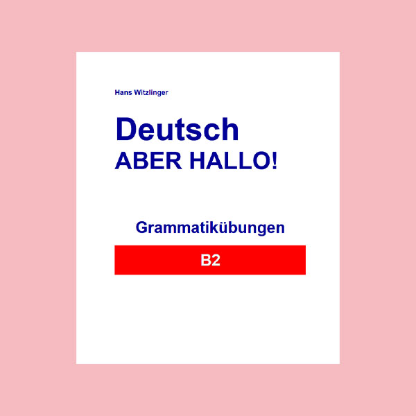 دانلود کتاب Deutsch aber Hallo-GrammatikÜbungen B2